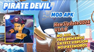 Pirate Devil v118 Mod Apk No Ads Free Rewards New Update 2024 [upl. by Gusella]