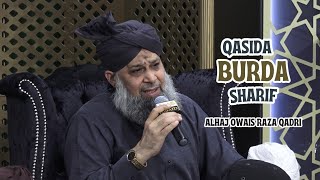 Qasida Burda Sharif  Beautiful recitation  Alhaj Owais Raza Qadri [upl. by Oregolac]