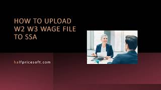 How to Upload W2 W3 Wage File to SSA [upl. by Culberson126]