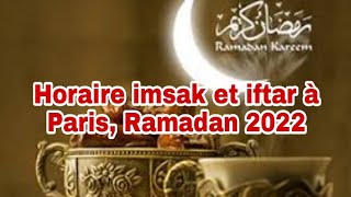 Horaire imsak et iftar à Paris Ramadan 2022 [upl. by Laurene]