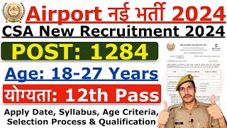 Airport Recruitment 2024  Airport CSA New Vacancy 2024  Airport New Vacancy 2024  Age Syllabus [upl. by Aicenev792]