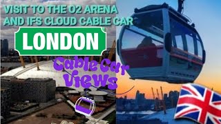 Visit to the O2 Arena and IFS cloud cable car London  Family Time  My London Life o2arena [upl. by Seabury]