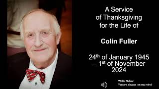 Celebration of the life of Colin Fuller 20th November 2024 [upl. by Tore644]