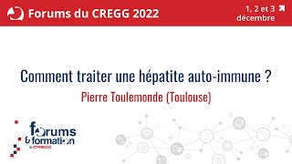 Comment traiter une hépatite autoimmune  Dr Pierre Toulemonde [upl. by Nagyam902]