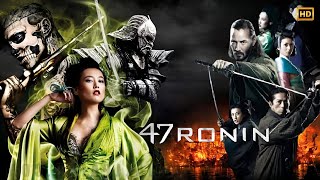 47 Ronin 2013 Movie Action Movie  Keanu Reeves Hiroyuki Sanada  Review Fact [upl. by Elttil]