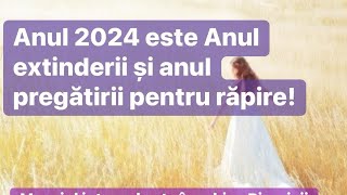 Seara profetică pentru anul 2024 Despre Răpirea Bisericii [upl. by Novyert245]