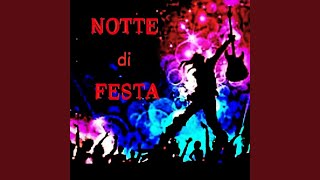 NOTTE DI FESTA [upl. by Nij]