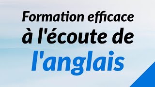 Formation efficace à lécoute de langlais [upl. by Eelyrehc545]