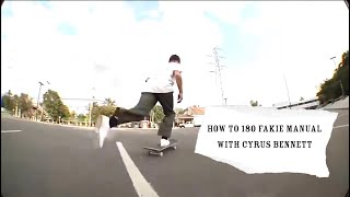 How To 180 fakie manual with Cyrus Bennett [upl. by Andert8]