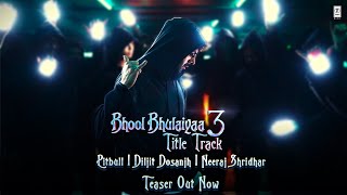 TEASER Bhool Bhulaiyaa 3 Title Track  Kartik Aaryan  Pitbull Diljit Neeraj Pritam Tanishk [upl. by Yadrahs]