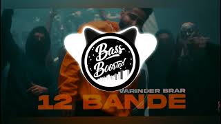 12 BANDE Varinder Brar New Punjabi Song Bass Boosted [upl. by Karli502]