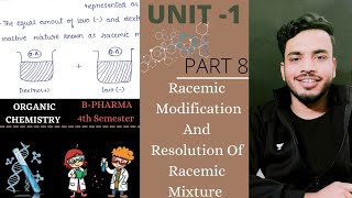 Racemic modification and resolution of racemic mixture  unit 1  part 8 pharmacy sgsir [upl. by Cai]