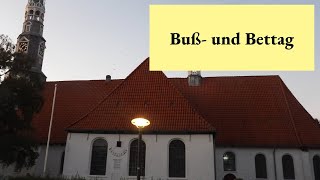 Was feiern wir eigentlich an Buß und Bettag [upl. by Dygert861]