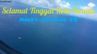 Lagu Ternate  Selamat Tinggal Kota Ternate  Melky Goeslaw Dkk [upl. by Virendra547]