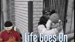 2Pac  Life Goes On Reaction [upl. by Wilhelm]