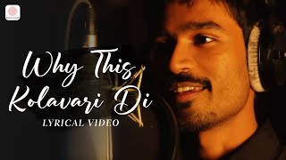 Why This Kolaveri Di  Lyrical Music Video  Dhanush  Anirudh Ravichandran  Shruti Hassan [upl. by Furie985]