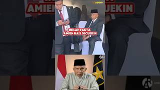 Inilah Fakta Amien Rais Dicuekin [upl. by Aennaej293]