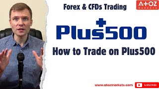 How To Trade With Plus500  Complete Guide amp Tutorial for Beginners [upl. by Jamilla]