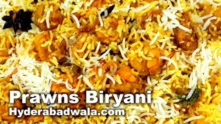 Prawns Biryani Recipe Video – How to Make Hyderabadi Jhingon Ki Biryani with Pakki Aqni at Home [upl. by Ttennej]