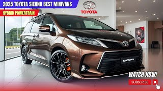 2025 Toyota Sienna Best Minivans Revealed Best Family Car Toyota Minivan Toyota New Minivan [upl. by Frankhouse]