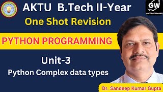 UNIT3 I ONE SHOT I Python Complex data types I PYTHON I Gateway Classes I AKTU [upl. by Eekcaj449]