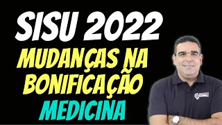 IMPORTANTE BONIFICAÇÃO NO SISU 2022 UNIVERSIDADE REDUZ BONIFICAÇÃO PARA O CURSO DE MEDICINA [upl. by Leirbaj]