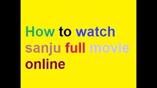 How to watch sanju full movie online [upl. by Annaul28]