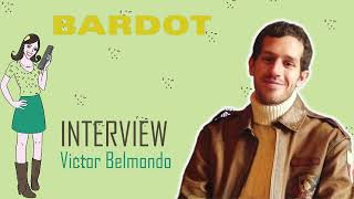 BARDOT  interview Victor Belmondo [upl. by Aleahpar]