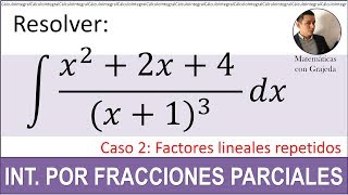 INTEGRACIÓN POR FRACCIONES PARCIALES Caso 2 Ejemplo 1 [upl. by Gal]