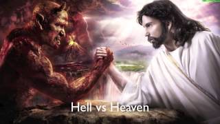 Hell vs Heaven [upl. by Argyle]