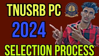 TNUSRB PC NOTIFICATION 2024  PC SELECTION PROCESS [upl. by Cai]