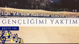 🎵Beste 126  Gençliğimi Yaktım [upl. by Bella]