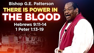 Bishop GE Patterson quot There is Power In The Blood quot SERMON [upl. by Emery847]