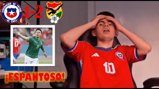 REACCIÓN CHILE 1 VS 2 BOLIVIA ELIMINATORIAS MUNDIAL 2026 ESPANTOSO [upl. by Bucella]