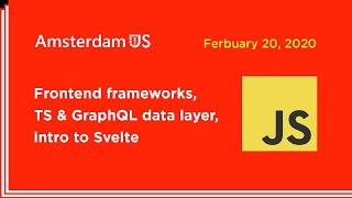 Frontend frameworks TS amp GraphQL data layer intro to Svelte [upl. by Ansley803]