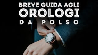 Breve guida agli OROLOGI da polso [upl. by Ojoj]