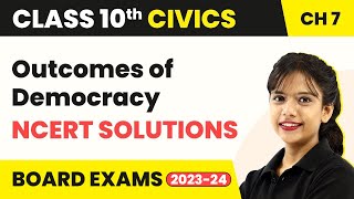 Outcomes of Democracy  NCERT Solutions  Class 10 SST Civics Chapter 7 202223 [upl. by Endres645]