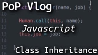 Javascript Class Inheritance Tutorial [upl. by Aidahs102]