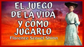 El Juego de la Vida y Cómo Jugarlo💕 Primer Libro de FLORENCE SCOVEL SHINN Siempre recibes lo que das [upl. by Ilenay]