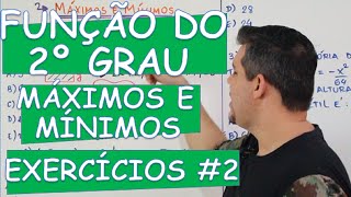 FUNÇÃO DO 2º GRAU  MÁXIMOS E MÍNIMOS EXERCÍCIOS 2 [upl. by Atinal]