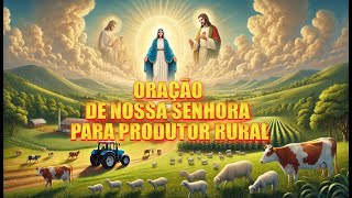 👉🔥Oração Completa  De Nossa Senhora Aparecida para agronegócio e à agropecuária [upl. by Ietta]