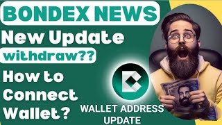 Bondex Mining APP New Update  How to Connect or Add Wallet Address  Withdrawal process of Bondex [upl. by Kwei731]