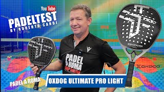 Recensione Oxdog Ultimate Pro Light Padel Test by Roberto Cardi [upl. by Cavil589]