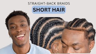 StraightBack Braids on Short Hair  Cornrow Hairstyle for Black Men [upl. by Sokcin]