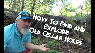 How To Find and Explore Old Cellar Holes [upl. by Harutak]