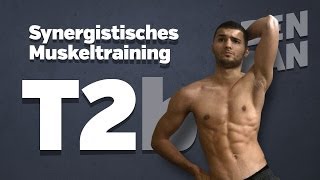 TRAININGSPLAN Tag 2b3 Muskelaufbau mit synergistischem Muskeltraining [upl. by Gamber408]