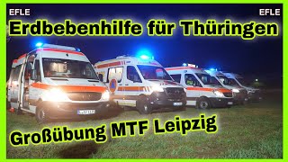 🚑Aufbruch zur KATASTROPHENHILFE🆘️Großübung der MTF LEIPZIG🚨Zahlreiche Verletzte nach Erdbeben❗️ [upl. by Saixela]