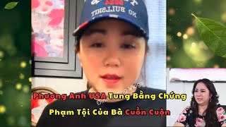 Phương Anh USA Tung Bằng Chứng Phạm Tội Của NPH Bà Cuồn Cuộn [upl. by Adia97]