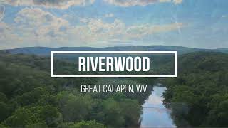 Riverwood Great Cacapon WV [upl. by Ilatfan]