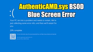 HOW TO Fix AuthenticAMDsys BSOD Blue Screen Error in Windows 10 or 11 [upl. by Silma]